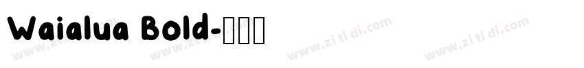 Waialua Bold字体转换